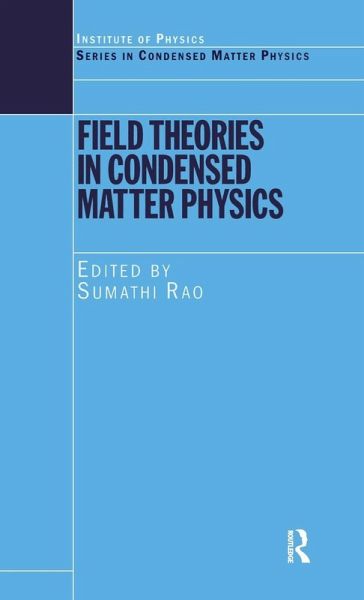 Field Theories in Condensed Matter Physics Field Theories in Condensed Matter Physics