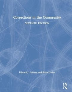 Corrections in the Community - Latessa, Edward J. (University of Cincinnati, USA); Lovins, Brian