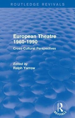 European Theatre 1960-1990 (Routledge Revivals) - Yarrow, Ralph