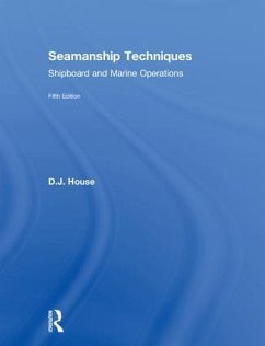 Seamanship Techniques - House, D.J. (previously a lecturer at Fleetwood Nautical College, UK