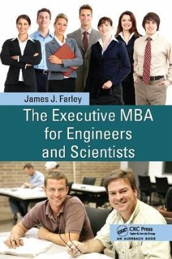 The Executive MBA for Engineers and Scientists - Farley, James J