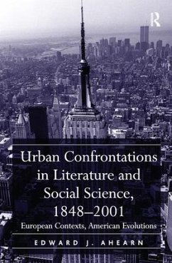 Urban Confrontations in Literature and Social Science, 1848-2001 - Ahearn, Edward J