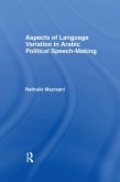 Aspects of Language Variation in Arabic Political Speech-Making