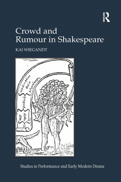 Crowd and Rumour in Shakespeare. by Kai Wiegandt - Wiegandt, Kai
