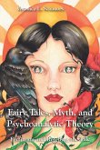 Fairy Tales, Myth, and Psychoanalytic Theory: Feminism and Retelling the Tale