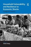 Household Vulnerability and Resilience to Economic Shocks