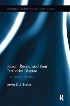 Japan, Russia and Their Territorial Dispute - Brown, James D J