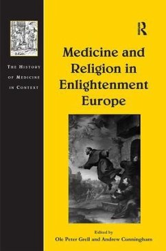 Medicine and Religion in Enlightenment Europe - Cunningham, Andrew