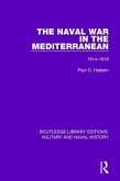 The Naval War in the Mediterranean The Naval War in the Mediterranean