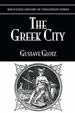 The Greek City - Glotz, Gustave