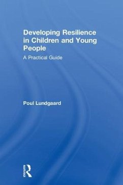 Developing Resilience in Children and Young People - Lundgaard, Poul