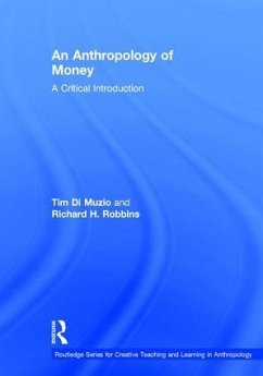 An Anthropology of Money - Di Muzio, Tim; Robbins, Richard