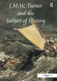 J.M.W. Turner and the Subject of History