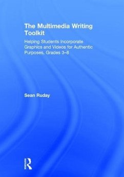 The Multimedia Writing Toolkit - Ruday, Sean