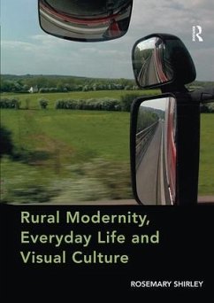 Rural Modernity, Everyday Life and Visual Culture - Shirley, Rosemary