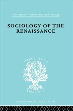 Sociology of the Renaissance Vol 9