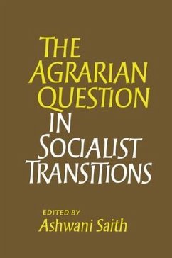The Agrarian Question in Socialist Transitions - Saith, Ashwani