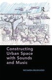 Constructing Urban Space with Sounds and Music