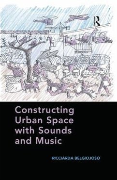 Constructing Urban Space with Sounds and Music - Belgiojoso, Ricciarda
