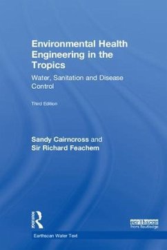 Environmental Health Engineering in the Tropics - Cairncross, Sandy; Feachem, Richard