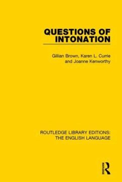 Questions of Intonation - Brown, Gillian; Currie, Karen L; Kenworthy, Joanne