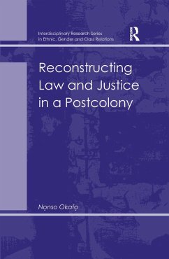 Reconstructing Law and Justice in a Postcolony - Okafo, Nonso