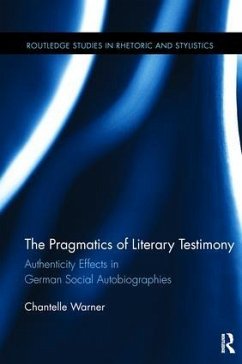 The Pragmatics of Literary Testimony - Warner, Chantelle