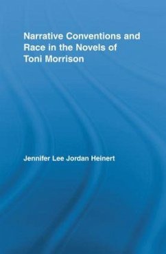 Narrative Conventions and Race in the Novels of Toni Morrison - Heinert, Jennifer Lee Jordan