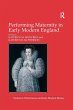 Performing Maternity in Early Modern... - Bild 1