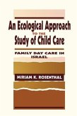An Ecological Approach To the Study of Child Care