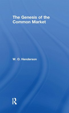 The Genesis of the Common Market - Henderson, W O