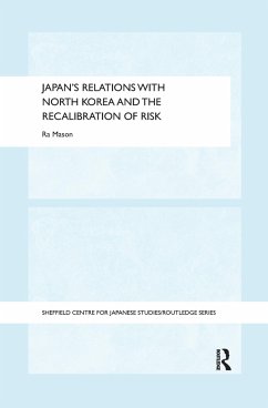 Japan's Relations with North Korea and the Recalibration of Risk - Mason, Ra