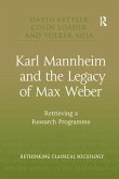 Karl Mannheim and the Legacy of Max Weber