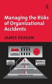 Managing the Risks of Organizational Accidents Managing the Risks of Organizational Accidents