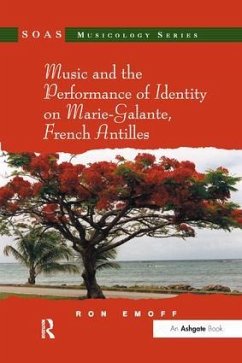 Music and the Performance of Identity on Marie-Galante, French Antilles. Ron Emoff - Emoff, Ron