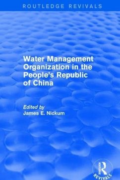 Revival: Water Management Organization in the People's Republic of China (1982) - Nickum, James E