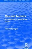 Routledge Revivals: Man and Technics (1932)