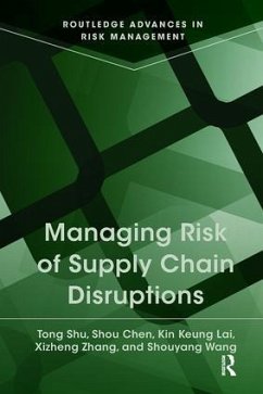 Managing Risk of Supply Chain Disruptions - Shu, Tong; Chen, Shou; Lai, Kin Keung