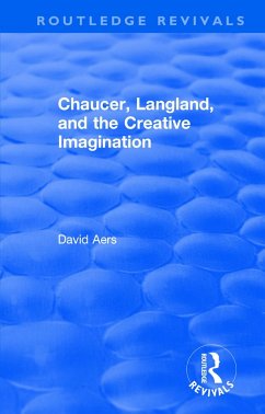 Routledge Revivals: Chaucer, Langland, and the Creative Imagination (1980) - Aers, David