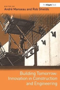 Building Tomorrow: Innovation in Construction and Engineering - Manseau, André