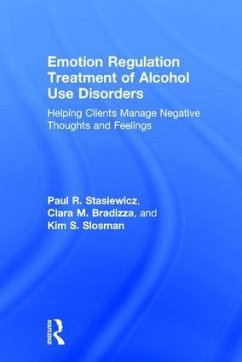 Emotion Regulation Treatment of Alcohol Use Disorders - Stasiewicz, Paul R; Bradizza, Clara M; Slosman, Kim S
