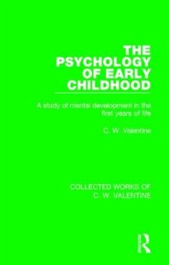 The Psychology of Early Childhood - Valentine, C W