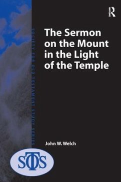 The Sermon on the Mount in the Light of the Temple - Welch, John W