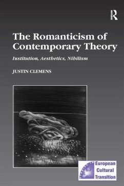 The Romanticism of Contemporary Theory - Clemens, Justin