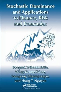 Stochastic Dominance and Applications to Finance, Risk and Economics - Sriboonchita, Songsak; Wong, Wing-Keung; Dhompongsa, Sompong; Nguyen, Hung T