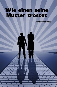 Cover Wie einen seine Mutter tröstet (eBook, ePUB)