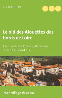 Le nid des Alouettes des bords de Loire (eBook, ePUB) - Bobillon, Eric