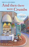 And Then There Were Crumbs (eBook, ePUB)