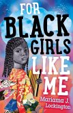 For Black Girls Like Me (eBook, ePUB) For Black Girls Like Me (eBook, ePUB)