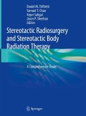 Stereotactic Radiosurgery and Stereotactic Body Radiation Therapy (eBook, PDF)